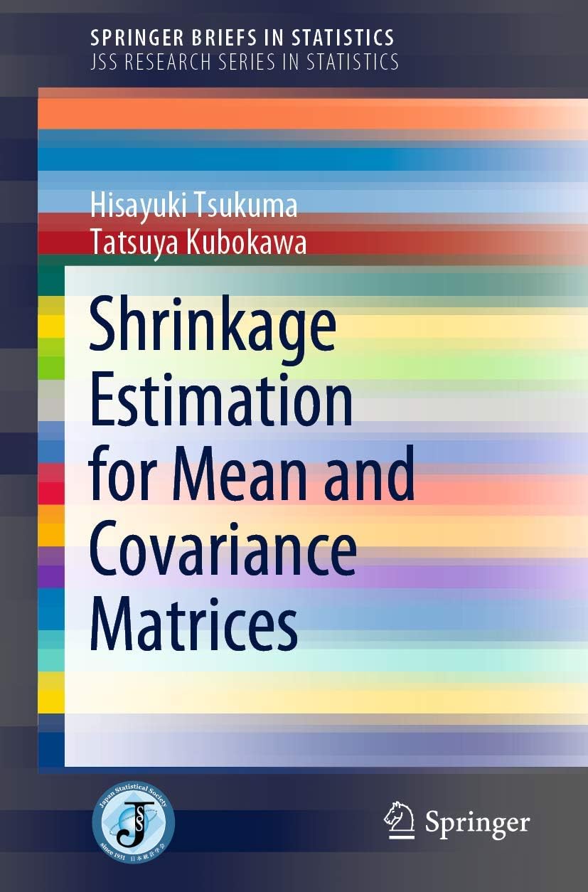 Shrinkage Estimation for Mean and Covariance Matrices (JSS Research Series in Statistics)