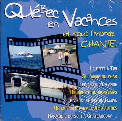 Quebec En Vacances Et Tout [Audio CD]