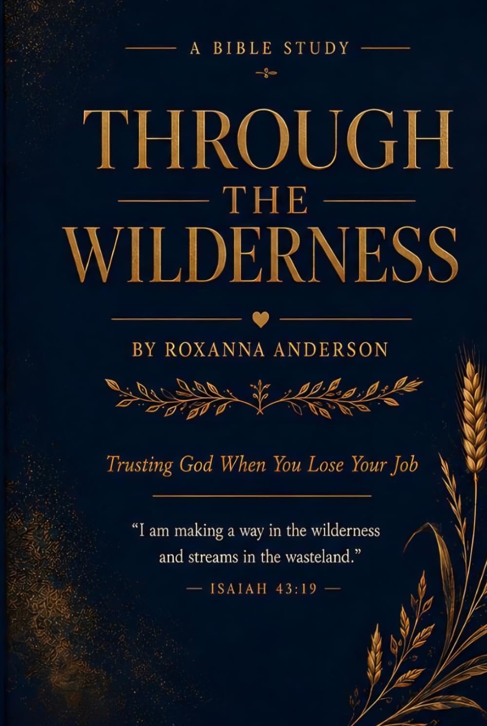 Through The Wilderness: Trusting God When You Lose Your Job