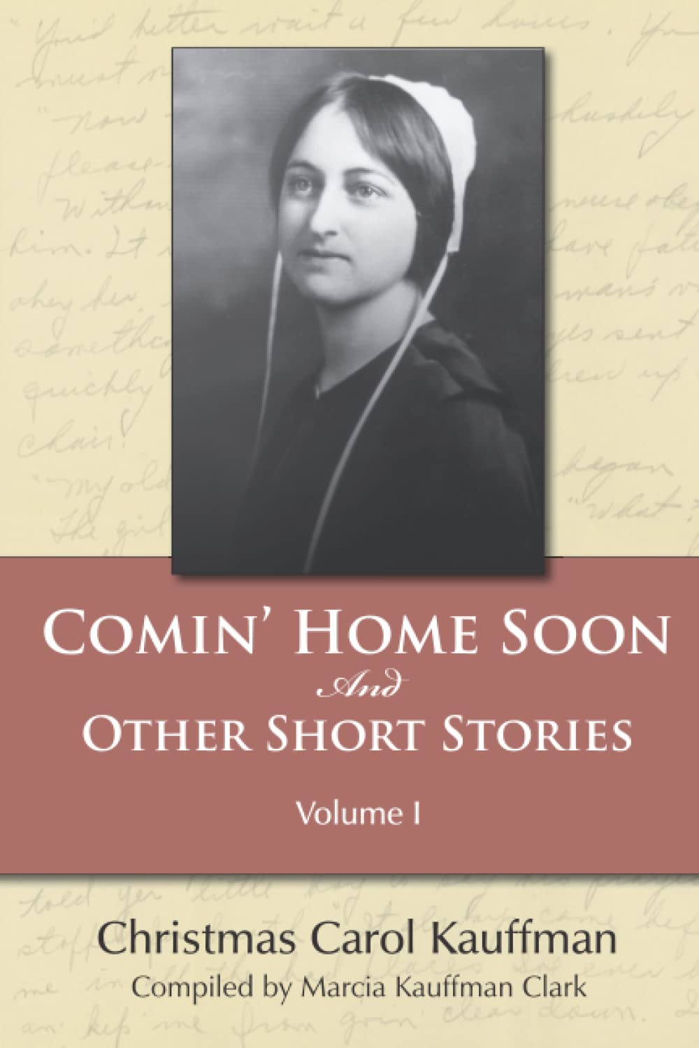 Comin' Home Soon: And Other Short Stories: 1 (Carol Kauffman Short Stories)
