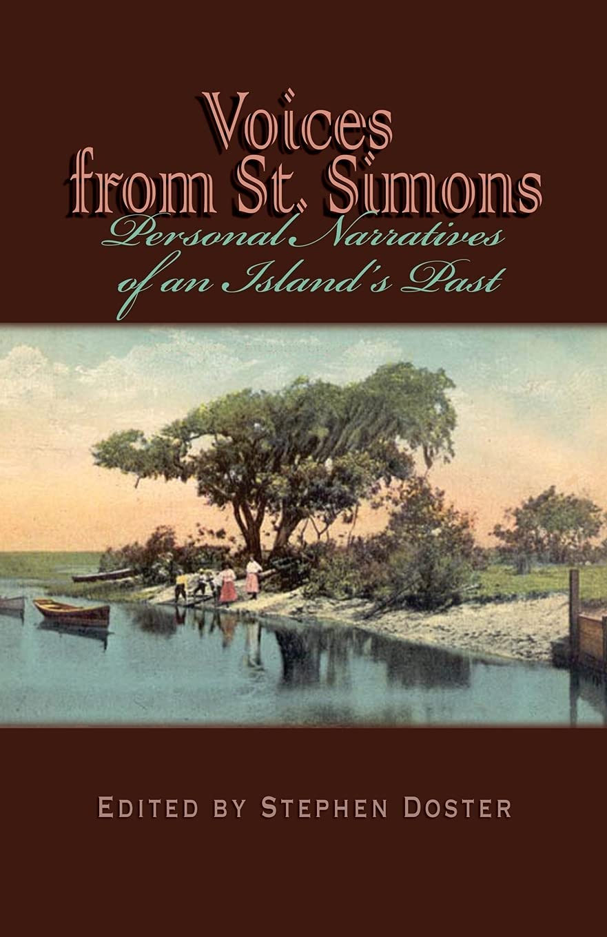 Voices From St. Simons: Personal Narratives of an Island's Past (Real Voices, Real History)