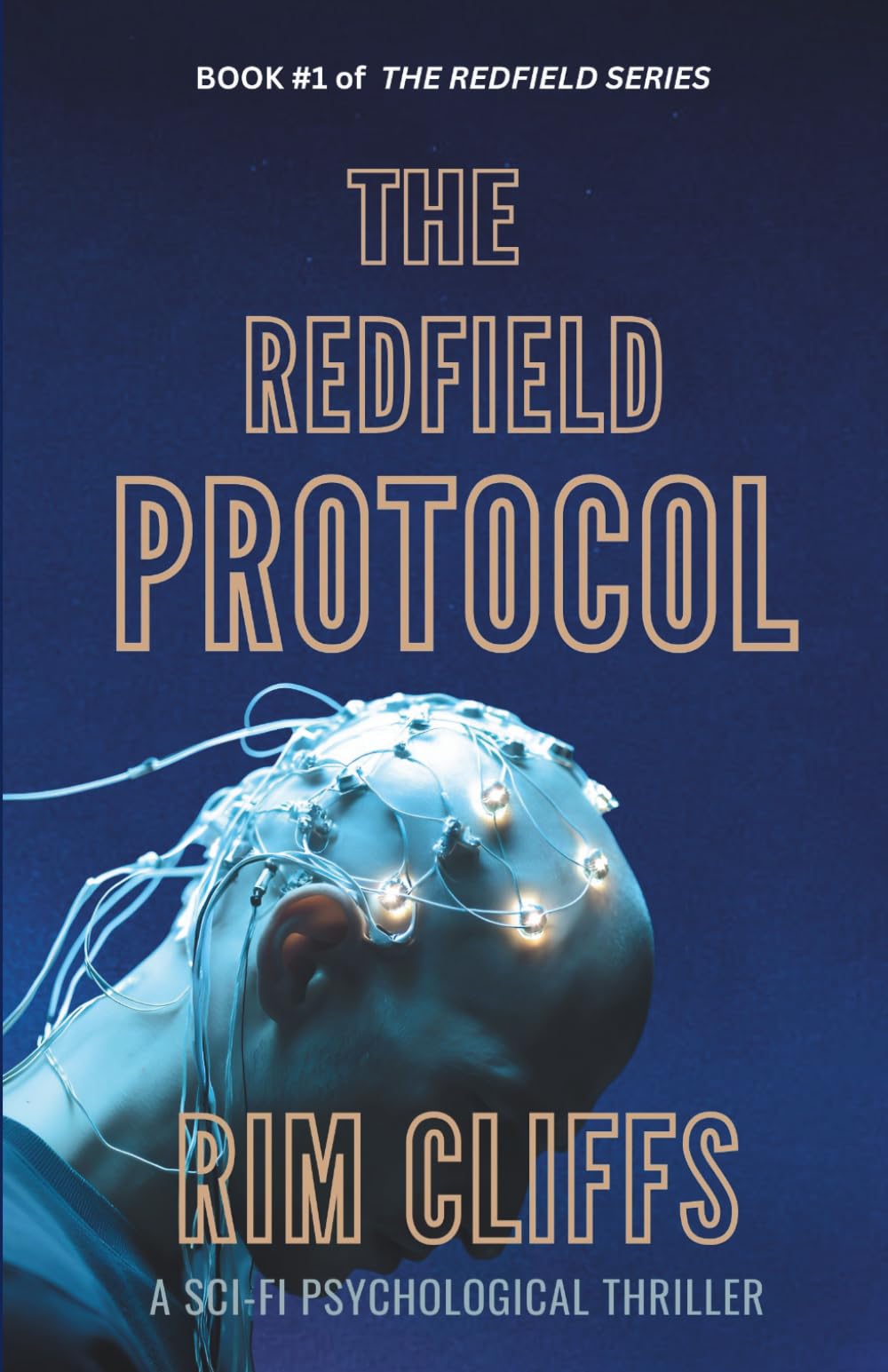 The Redfield Protocol: Sci Fi Psychological Thriller With a Gripping Twist Ending (The Redfield Series)