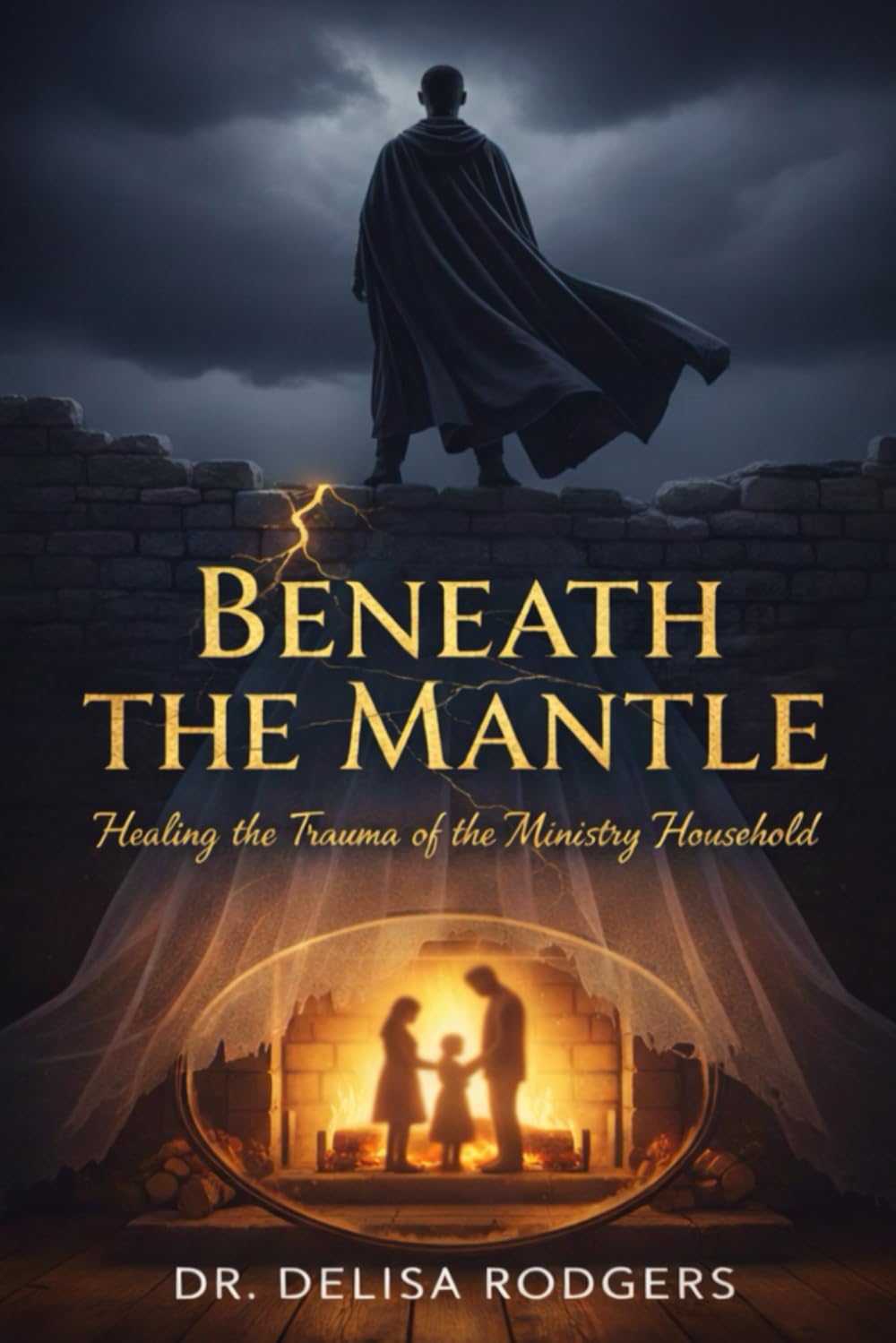 Beneath the Mantle: Healing the Trauma of the Ministry Household