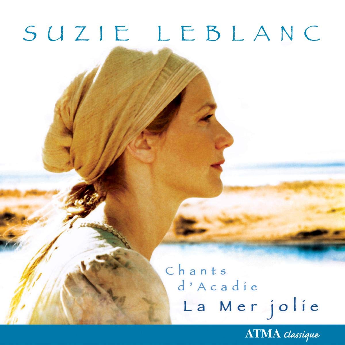 La mer jolie (Chants d'Acadie, volume I)