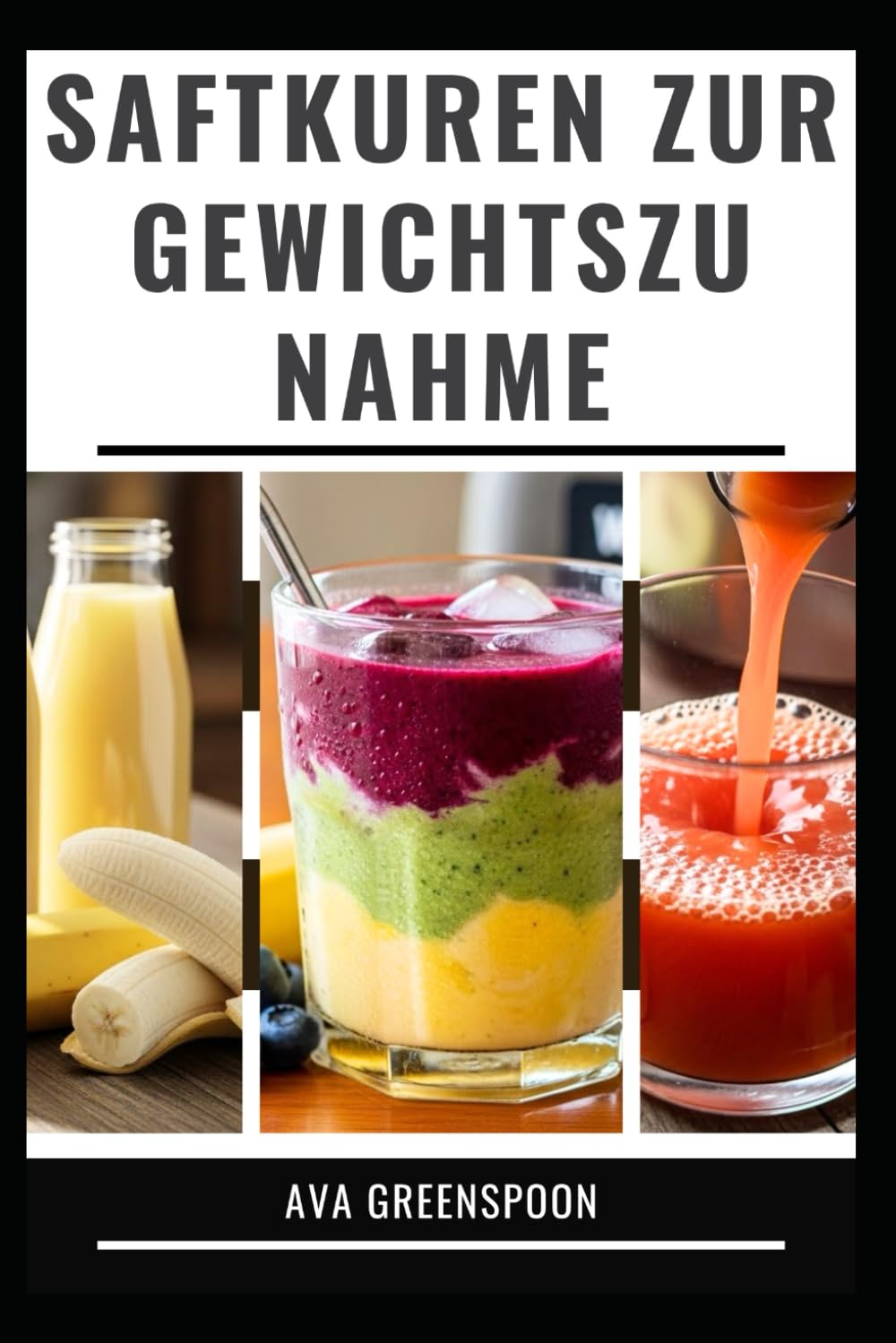 SAFTKUREN ZUR GEWICHTSZUNAHME: Köstliche Rezepte zur Steigerung Ihrer Kalorienzufuhr