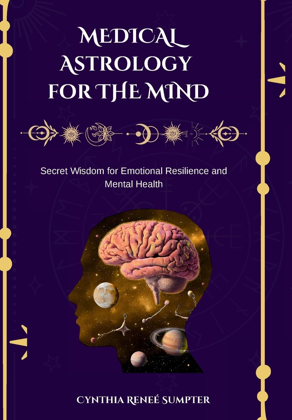 Medical Astrology for the Mind: Secret Wisdom for Emotional Resilience and Mental Health      Hardcover – September 15, 2025