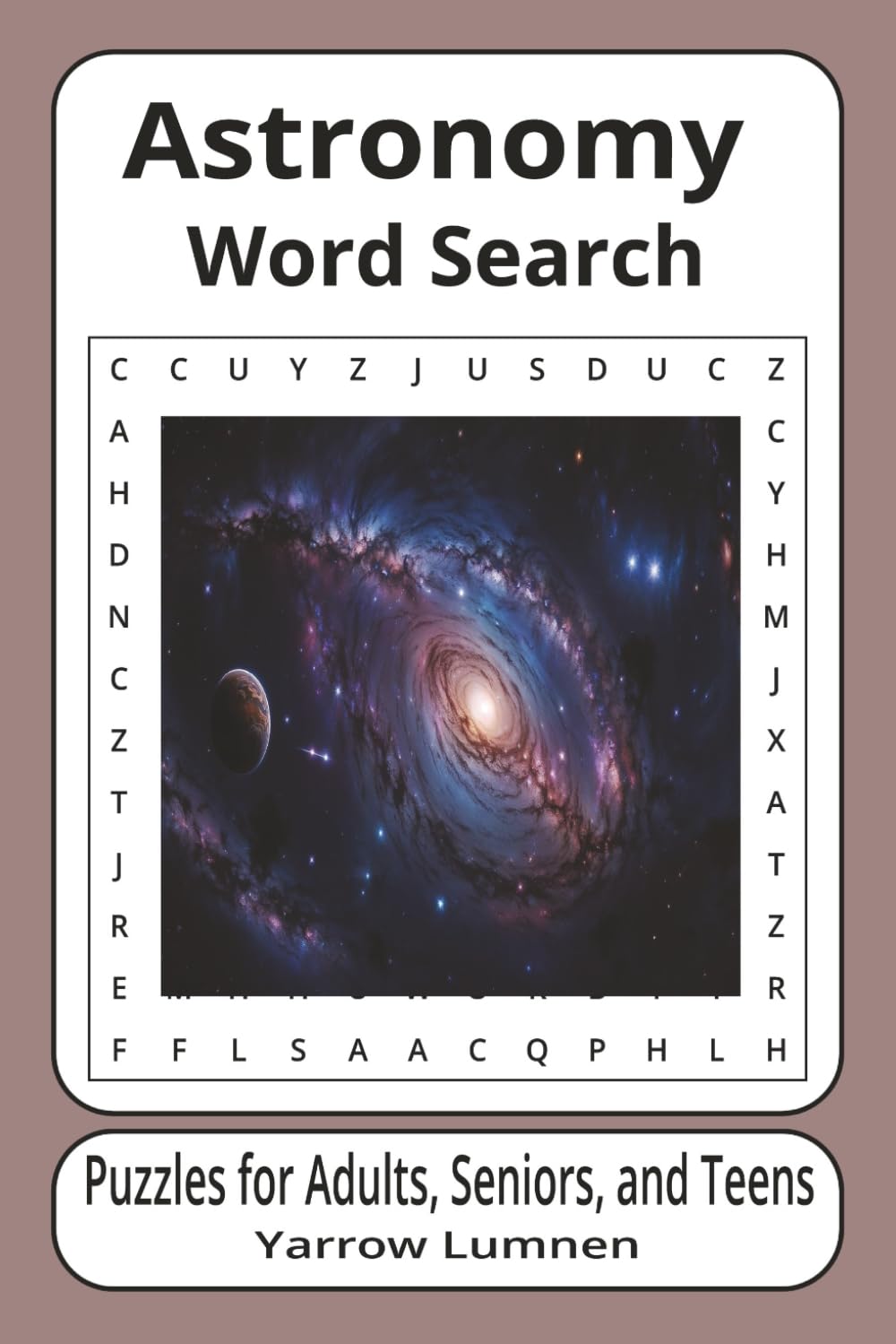 Astronomy Word Search: Easy to Read Print | 6x9 inches, 111 pages | 50+ Puzzles ... Great for Vacations, Road Trips, Airplanes, and Spare time.