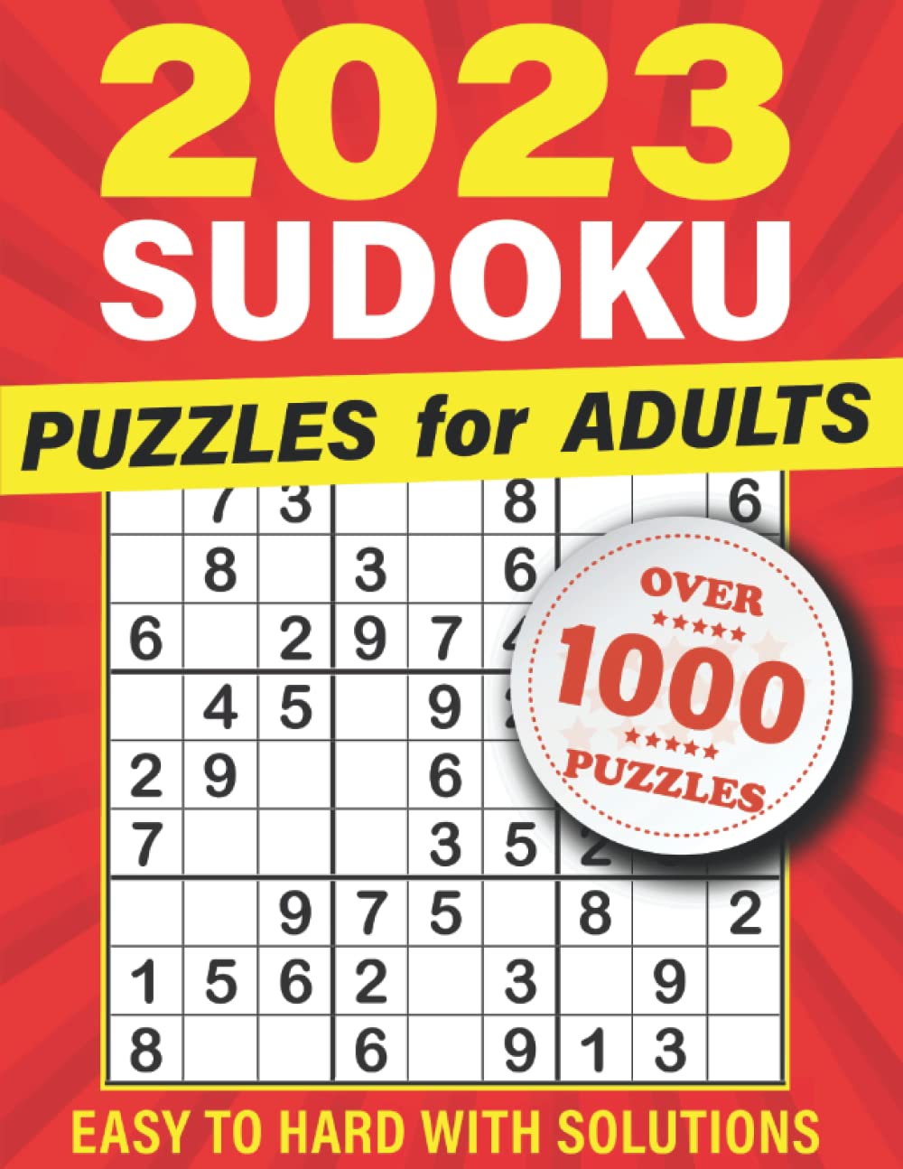 1000+ Sudoku Puzzles for Adults: From Easy to Hard with Full Solutions