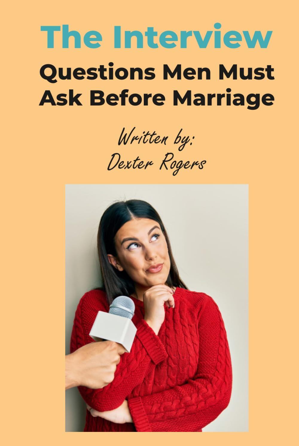 The Interview: Questions Men Must Ask Before Marriage