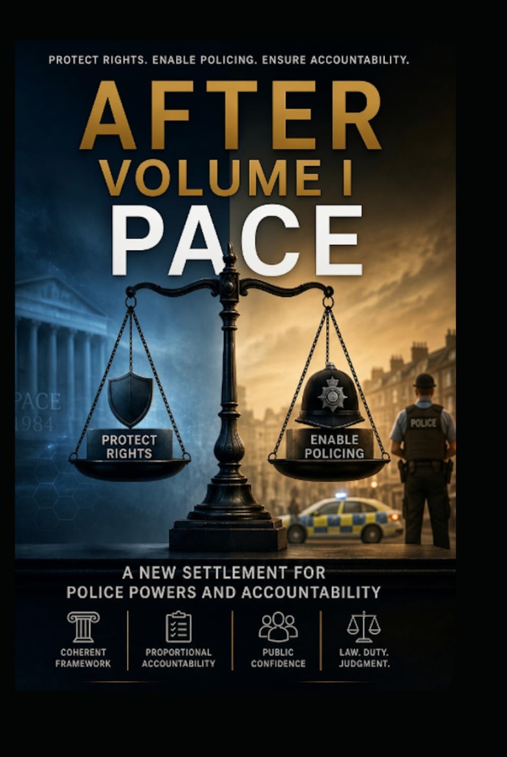 After Pace: A New Settlement for Police Powers, Custody and Accountability