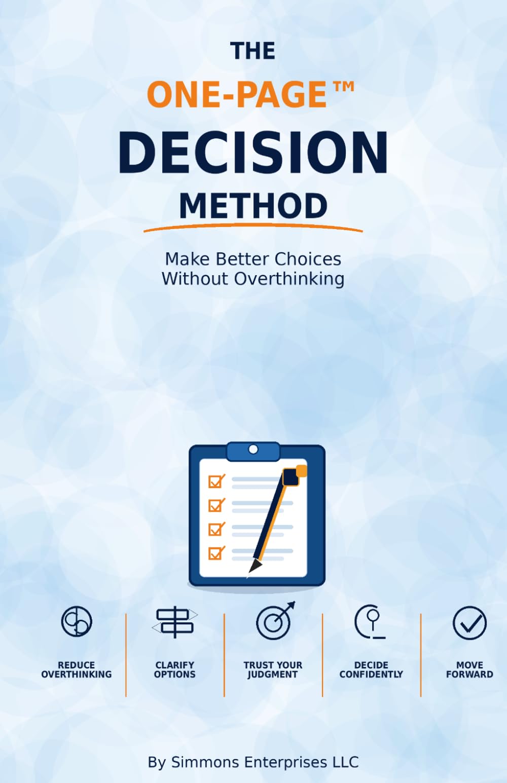 THE ONE-PAGE DECISION METHOD™ (The One Page Life Method)