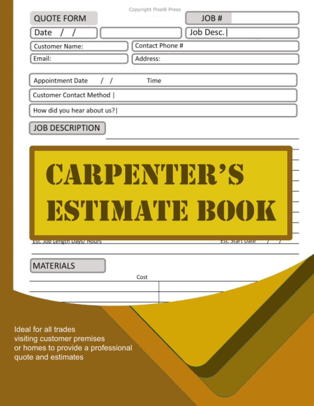 Carpenter Estimate Book: Log book to record client details, job quotes, estimates | Contractor notebook Organizer| Record Book: To fill in job ... for any Tradesman sole trader small business