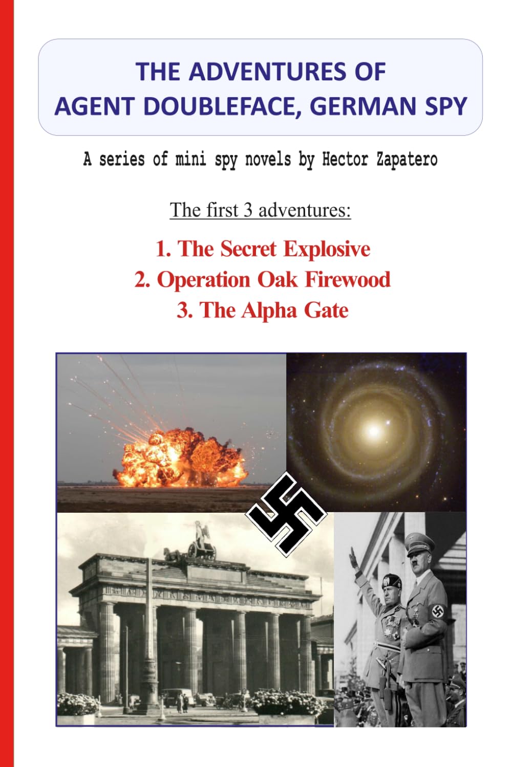 THE ADVENTURES OF AGENT DOUBLEFACE: The First Three Adventures