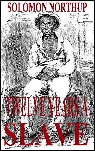Twelve Years a Slave (Illustrated) (English Edition)