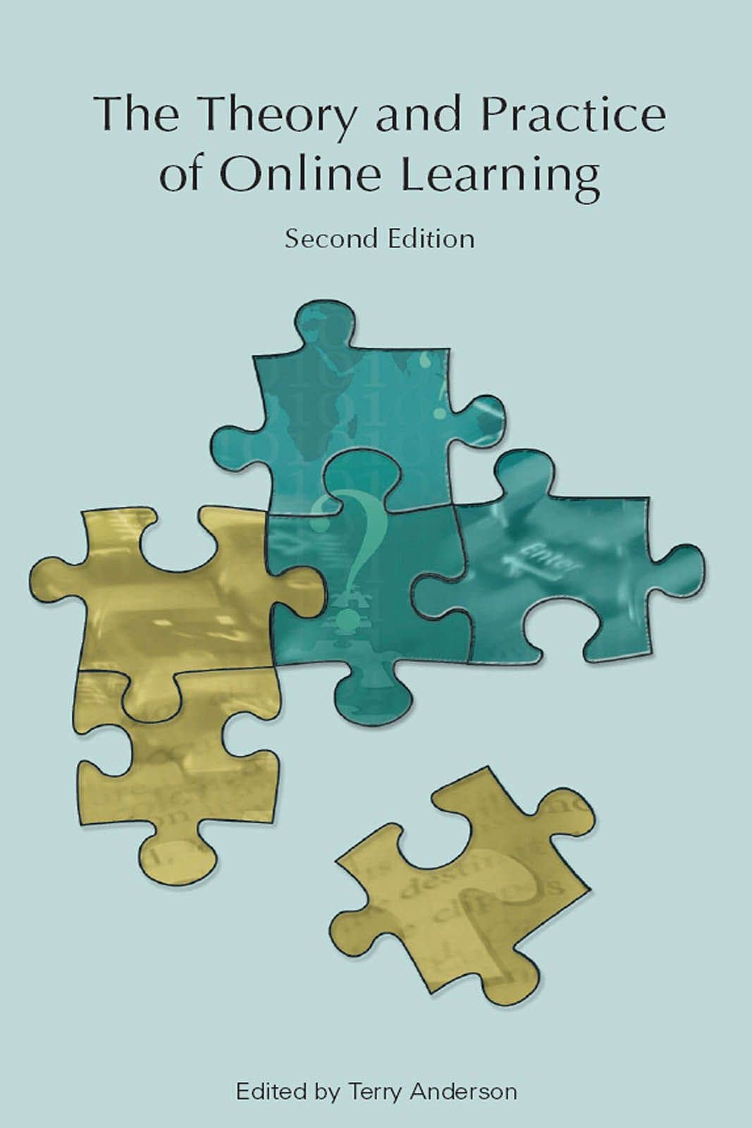 The Theory and Practice of Online Learning, Second Edition (Issues in Distance Education)