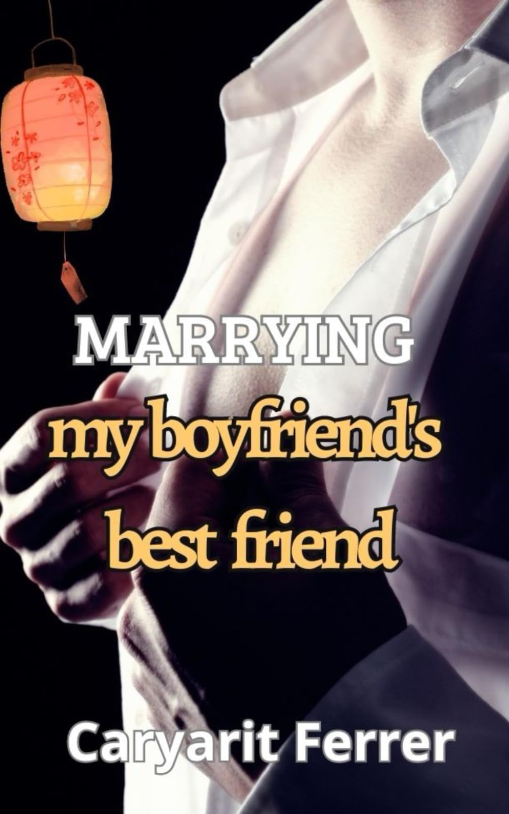 Marrying my boyfriend's best friend: 3 (how to bag a husband)