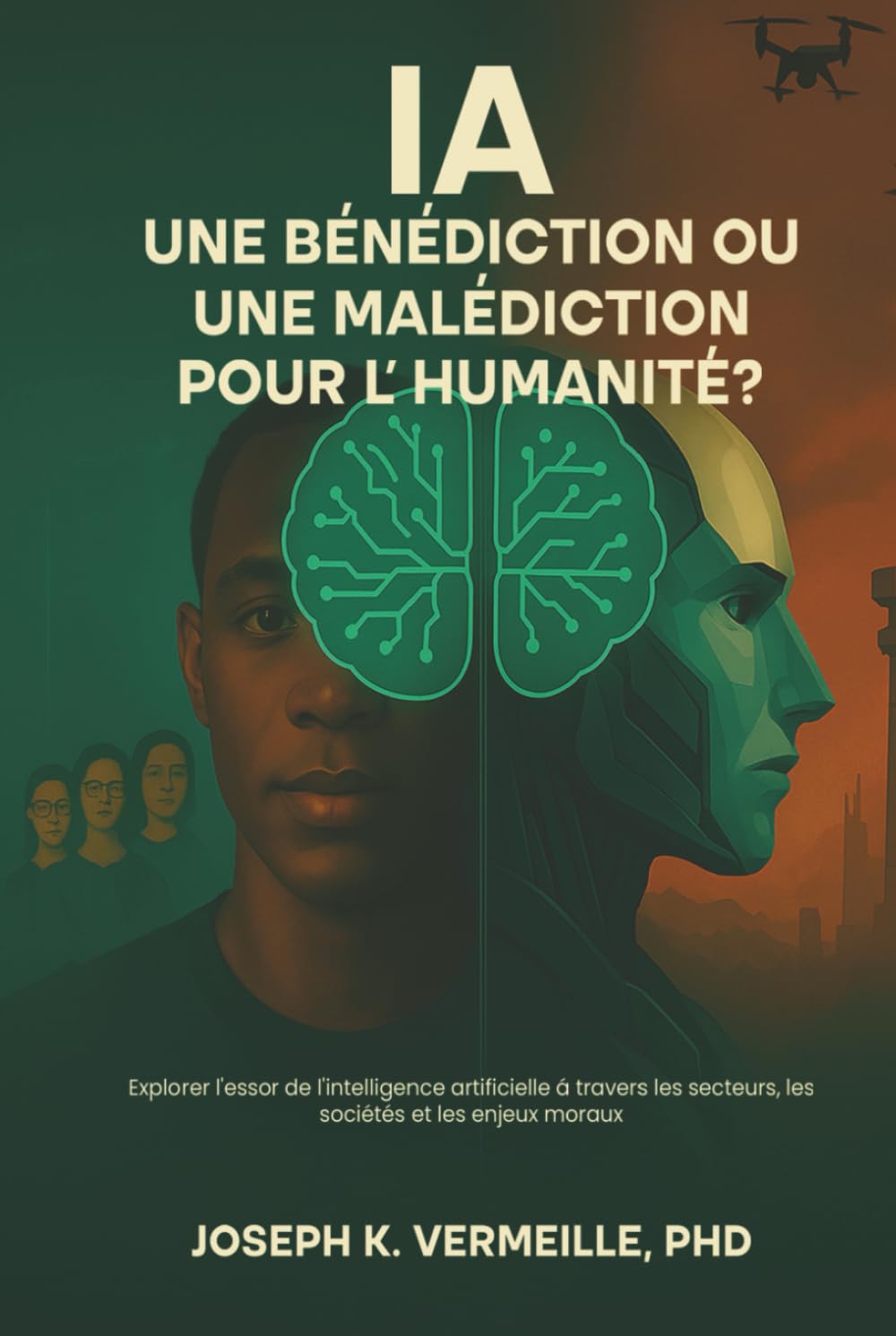 IA: UNE BÉNÉDICTION OU UNE MALÉDICTION POUR L’HUMANITÉ ?
