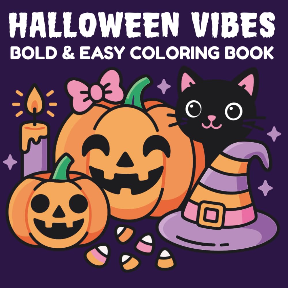 Halloween Vibes Coloring Book Bold and Easy: Cute Spooky Fall Designs for Kids, Adults and Teens