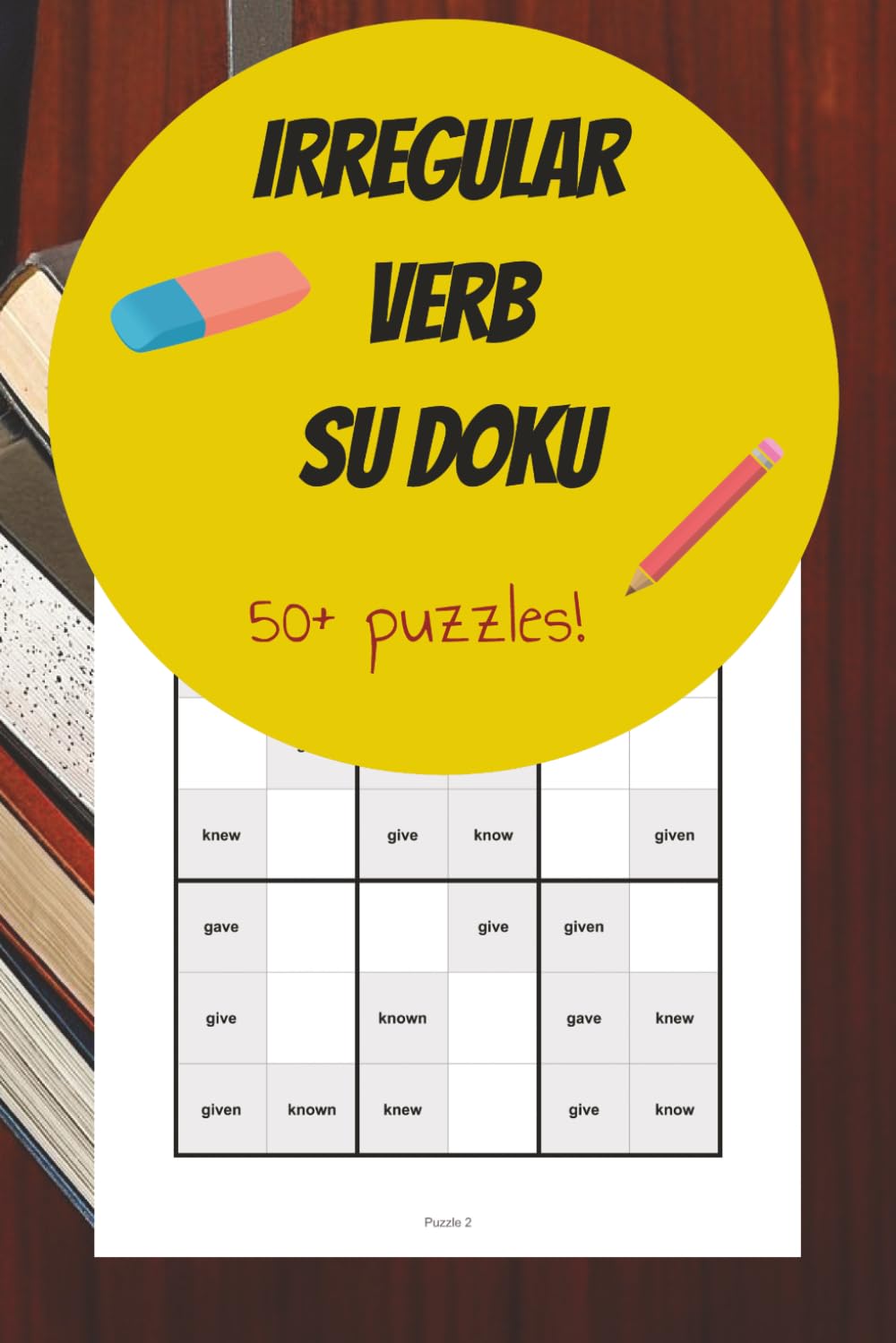 Irregular Verb Su Doku (Su Doku For Learning English)