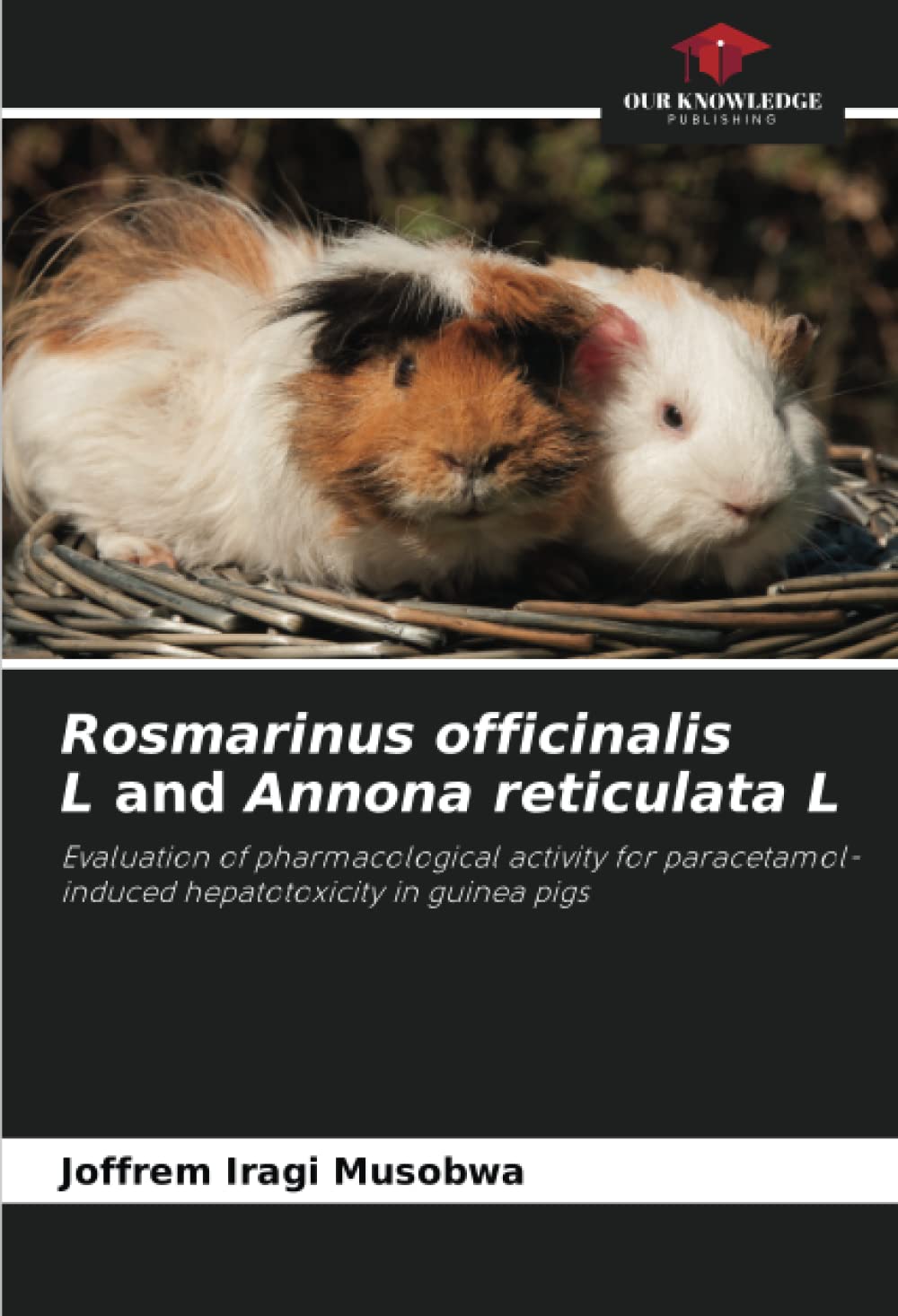 Rosmarinus officinalis L and Annona reticulata L Evaluation of