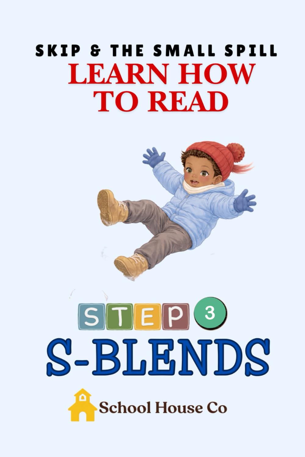 Skip & the Small Spill - Blends: Learn to Read with S blends, Decodable Reader for beginning Readers
