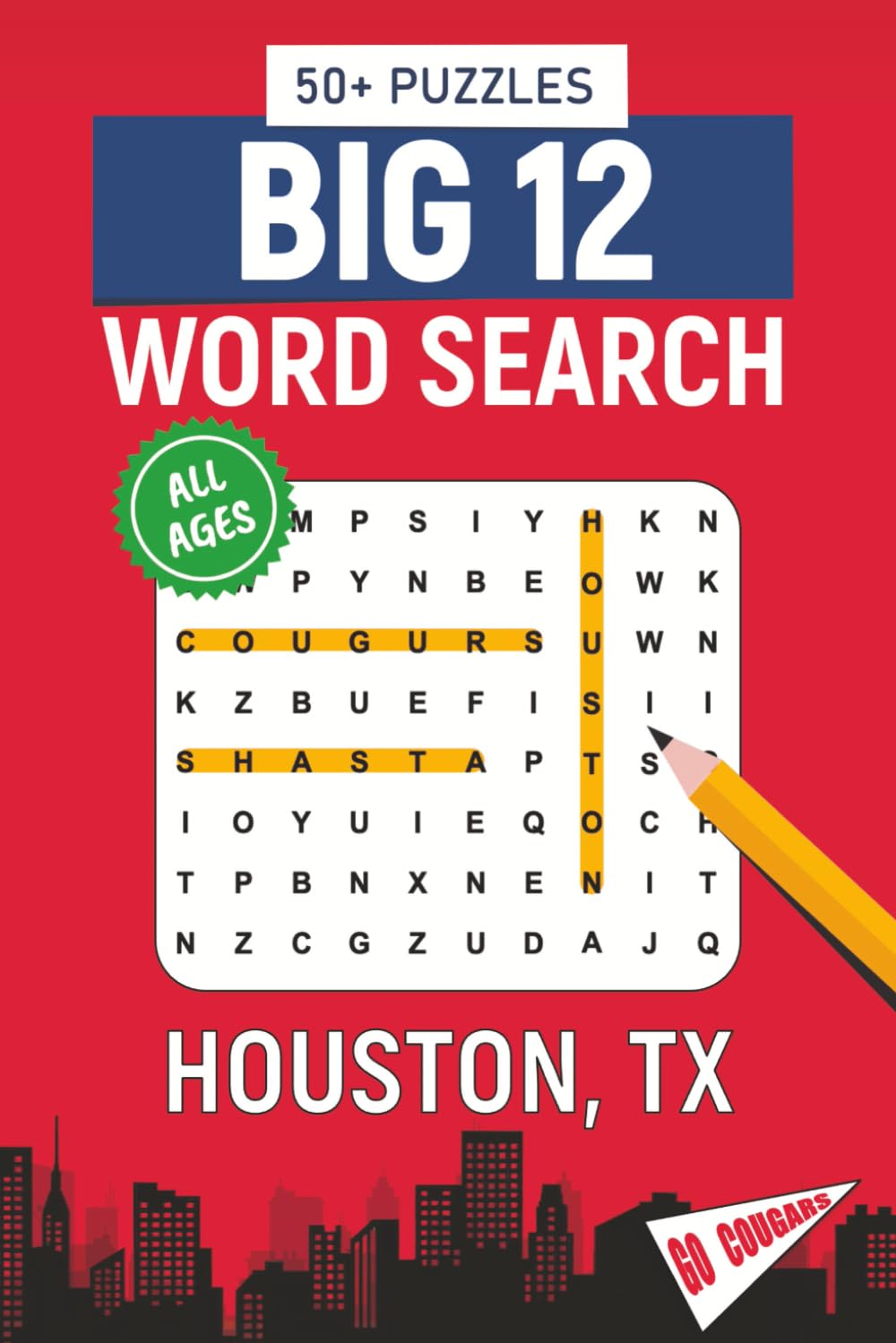 BIG 12 Word Search – Houston, TX. Edition: Word Searches About All Things Houston, the University of Houston, Campus, Food, Landmarks, Sports, With ... for Gifts, Vacations, Holidays, Students