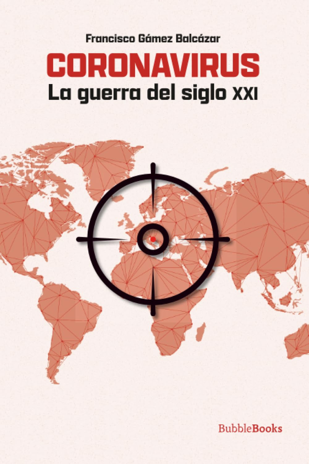 Coronavirus: La guerra del siglo XXI