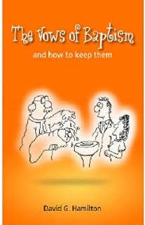 The Vows of Baptism: and how to keep them