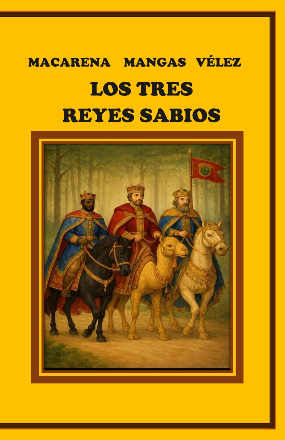 LOS TRES REYES SABIOS (OBRAS DE TEATRO INFANTILES PARA REPRESENTAR EN EL ESCENARIO Y EN EL HOGAR)