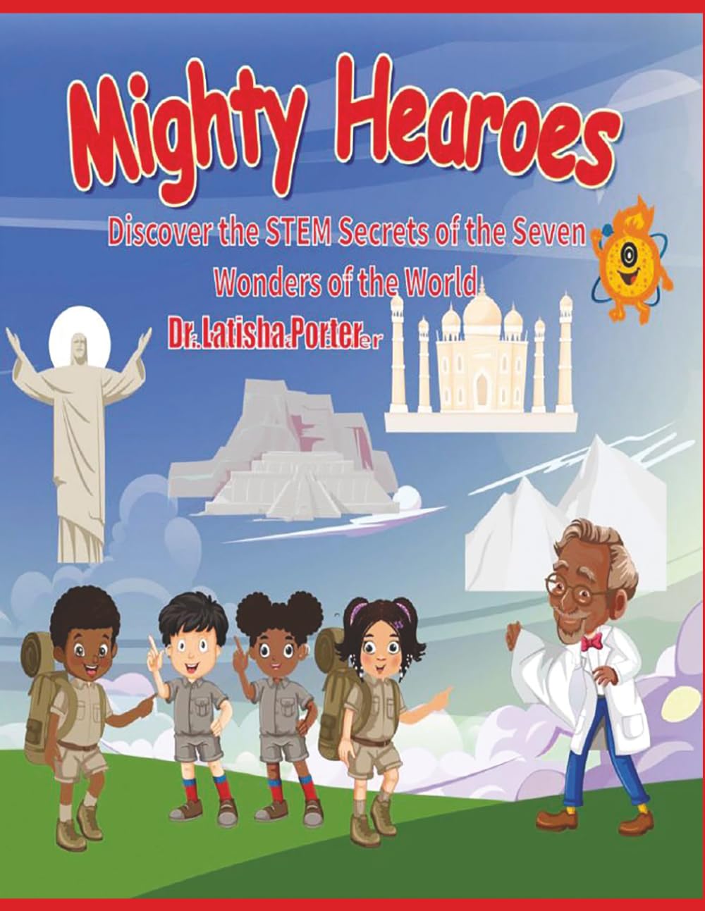 Mighty Hearoes: Discover the stem secrets of the seven wonders of world