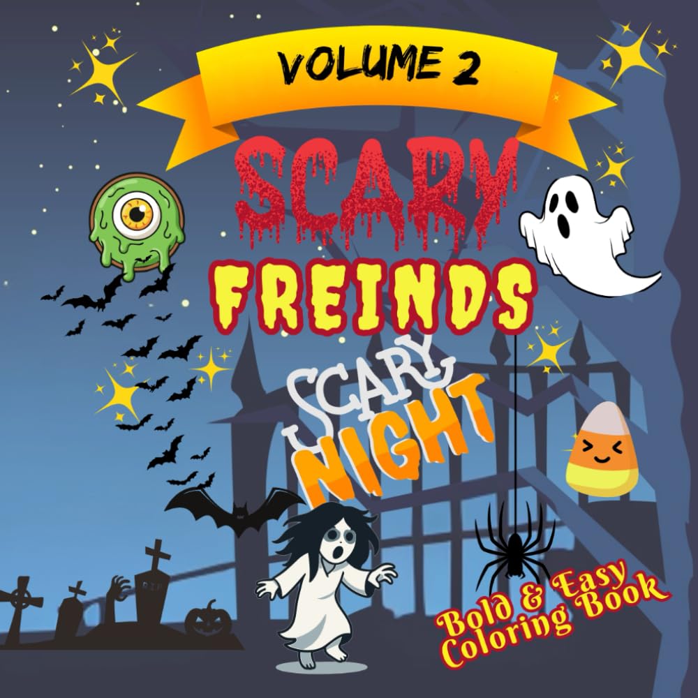 Scary Friends volume 2: Scary night bold and easy coloring book