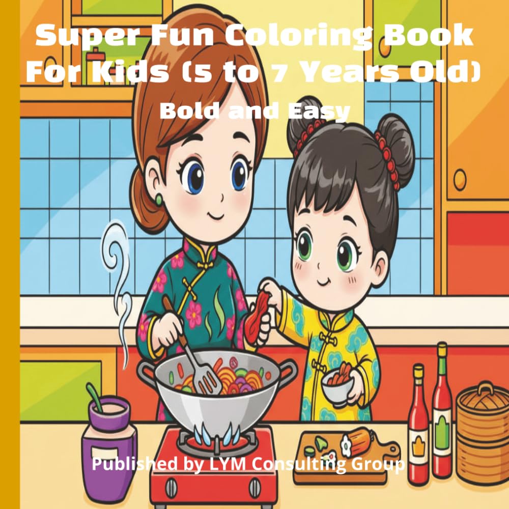 Super Fun Coloring Book For Kids (5 to 7 Years Old): Bold and Easy