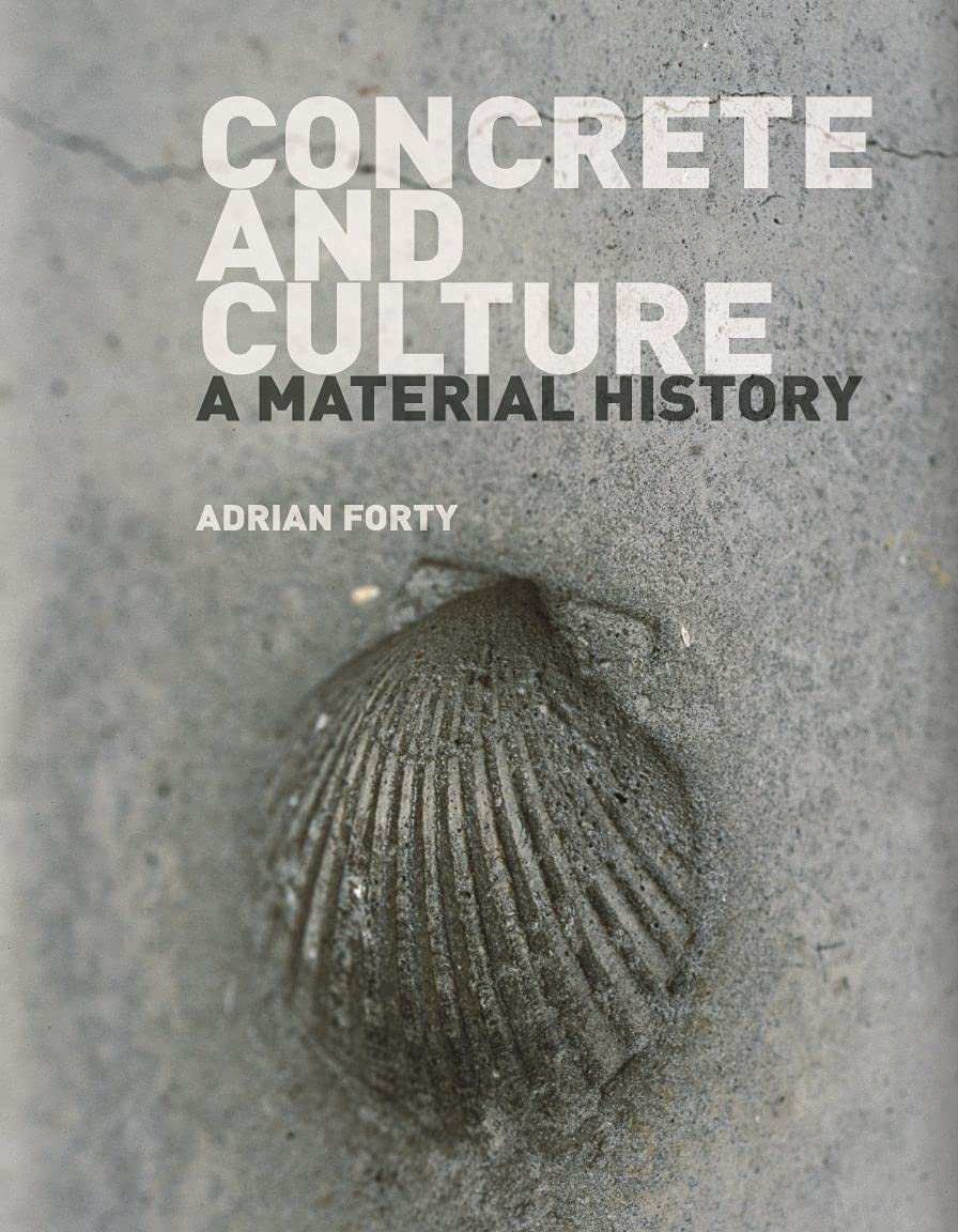 Concrete and Culture: A Material History by Adrian Forty PAPERBACK 9781780236360