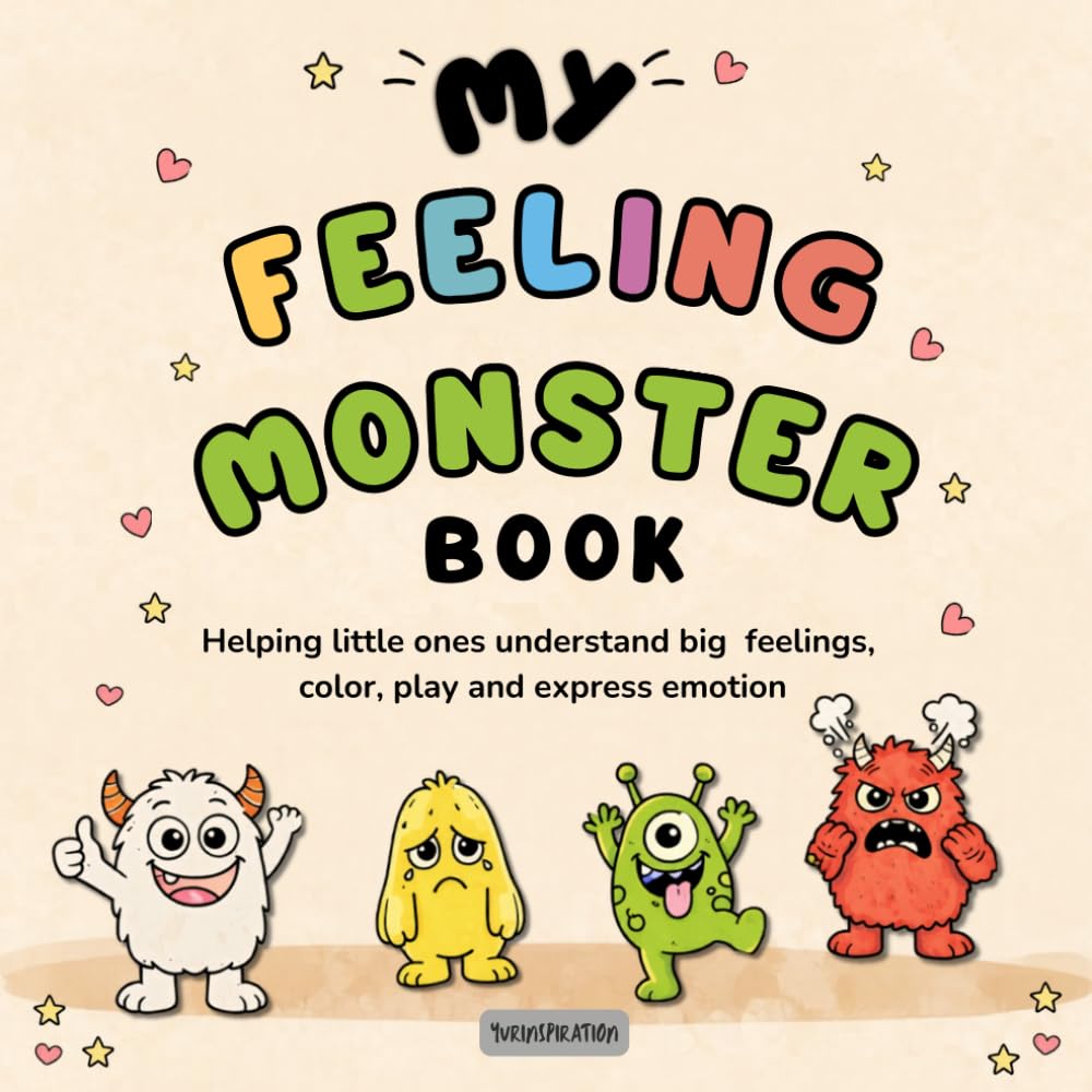 My Feelings Monster Coloring Book-: Fun Emotions Activities for Kids Ages 3–6| Cute Monsters for Toddlers and Preschoolers