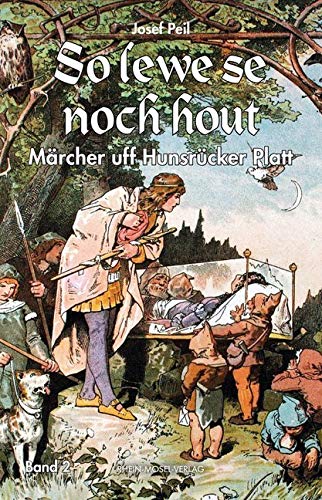 So lewe se noch hout: Märcher uff Hunsrücker Platt