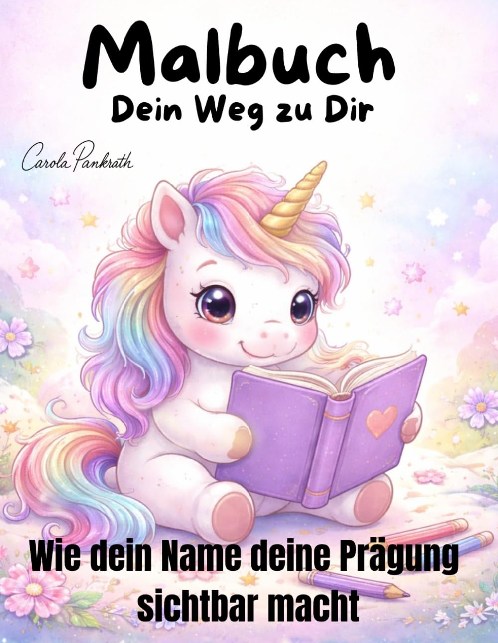Dein Weg zu Dir-MALBUCH für Erwachsene, wie dein Name deine Prägung sichtbar macht.