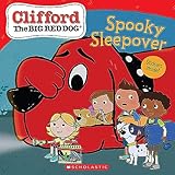 Spooky Sleepover (Clifford the Big Red Dog Storybook)