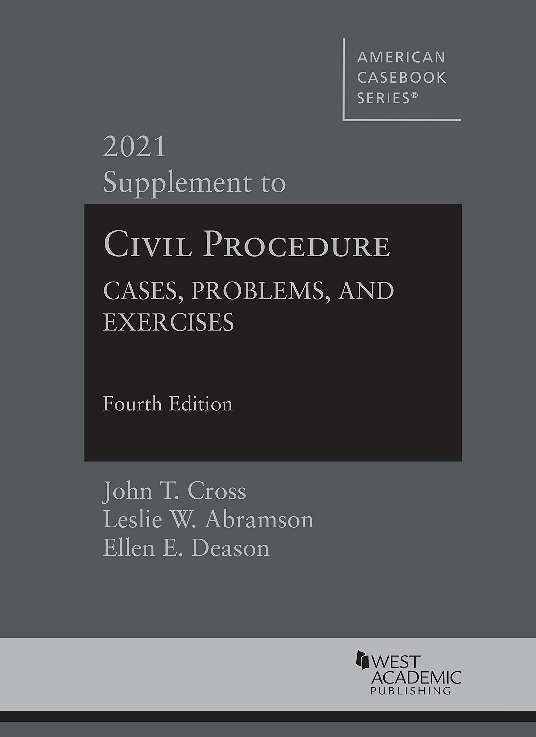 Civil Procedure: Cases, Problems and Exercises, 2021 Supplement (American Casebook Series)
