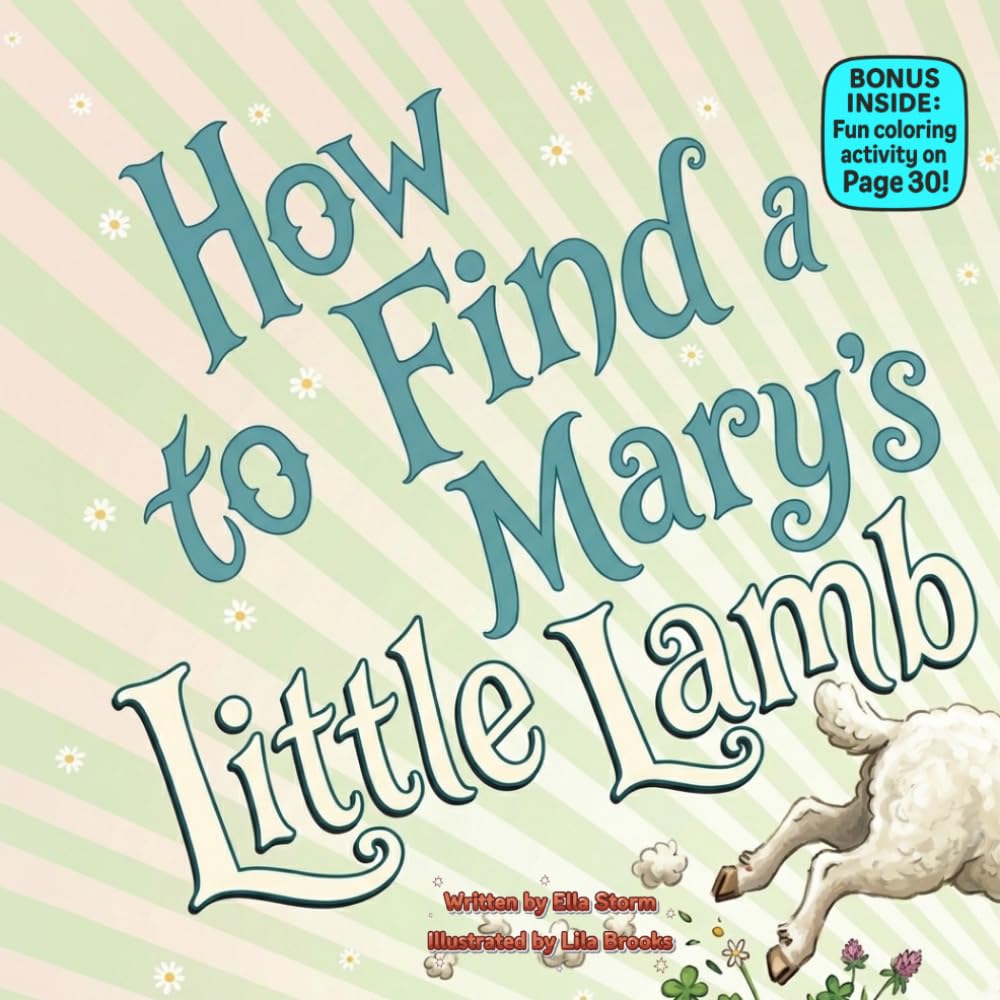 How to Find Mary’s Little Lamb: A Funny Rhyming Picture Book About Friendship, Farm Adventures, and Silly Surprises