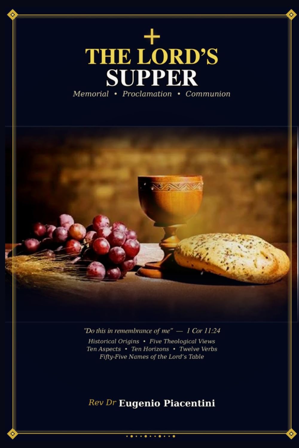 The Lord's Supper: Memorial, Proclamation and Communion with Christ
