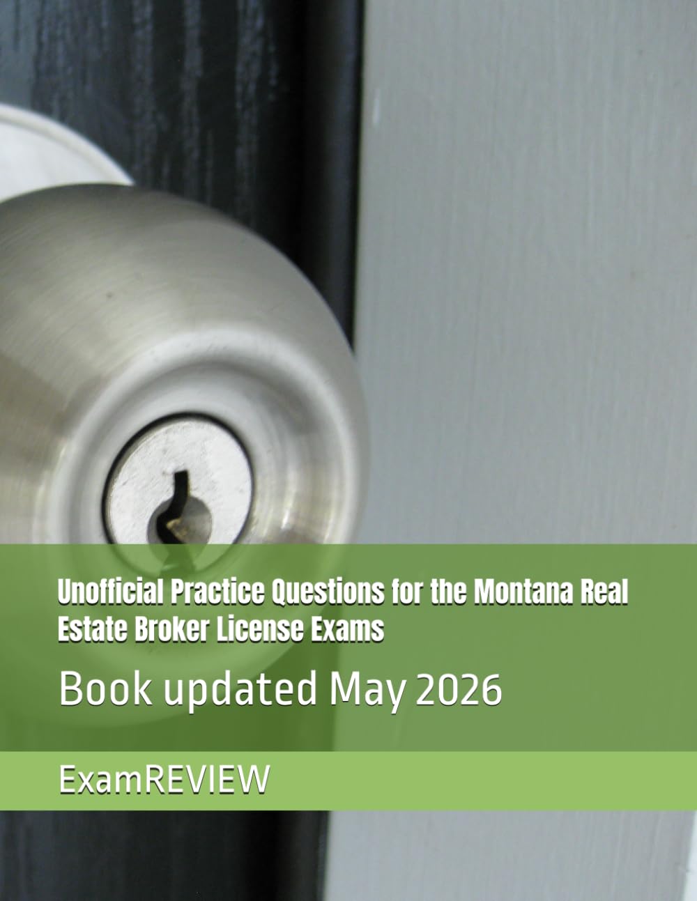 Unofficial Practice Questions for the Montana Real Estate Broker License Exams