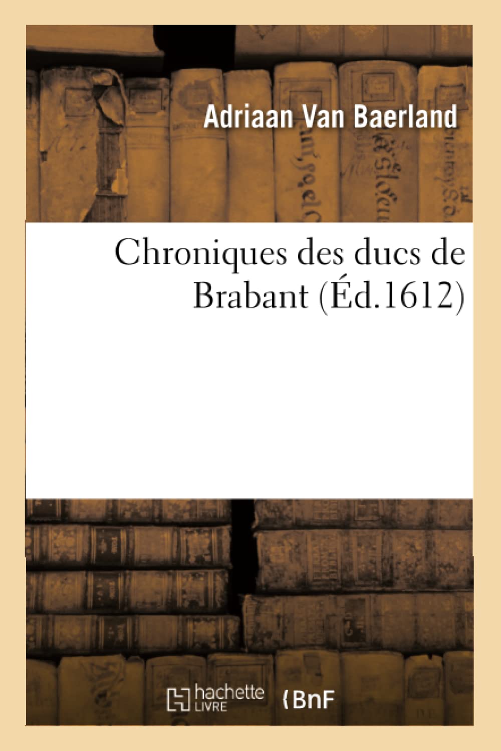 Chroniques des ducs de Brabant (Histoire)