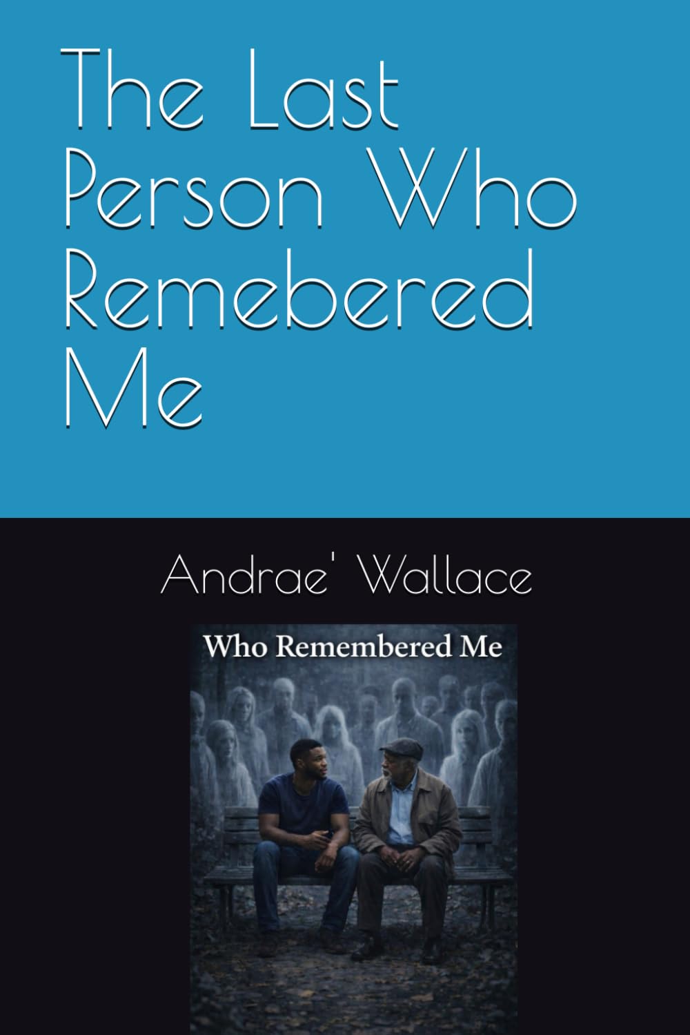 The Last Person Who Remebered Me