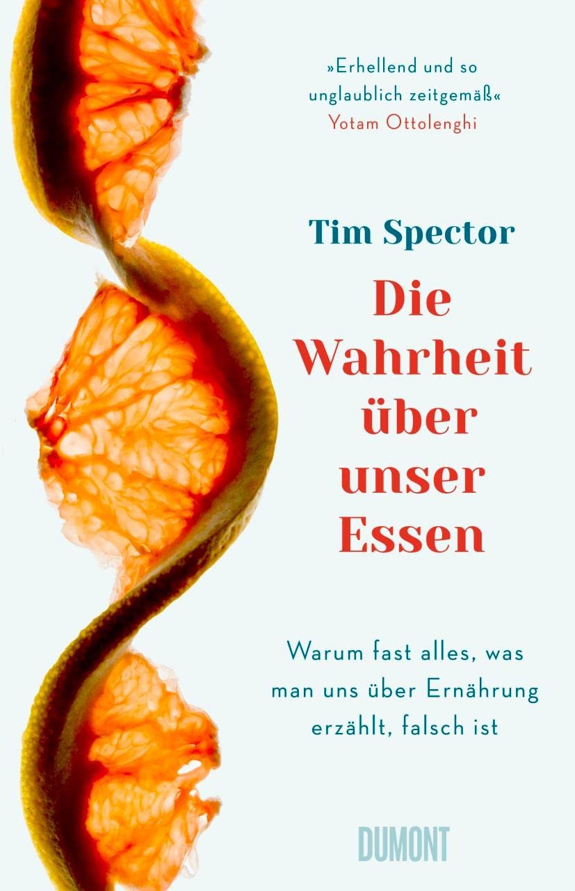 Die Wahrheit uber unser Essen [German] Spector, Tim, Huber, Petra