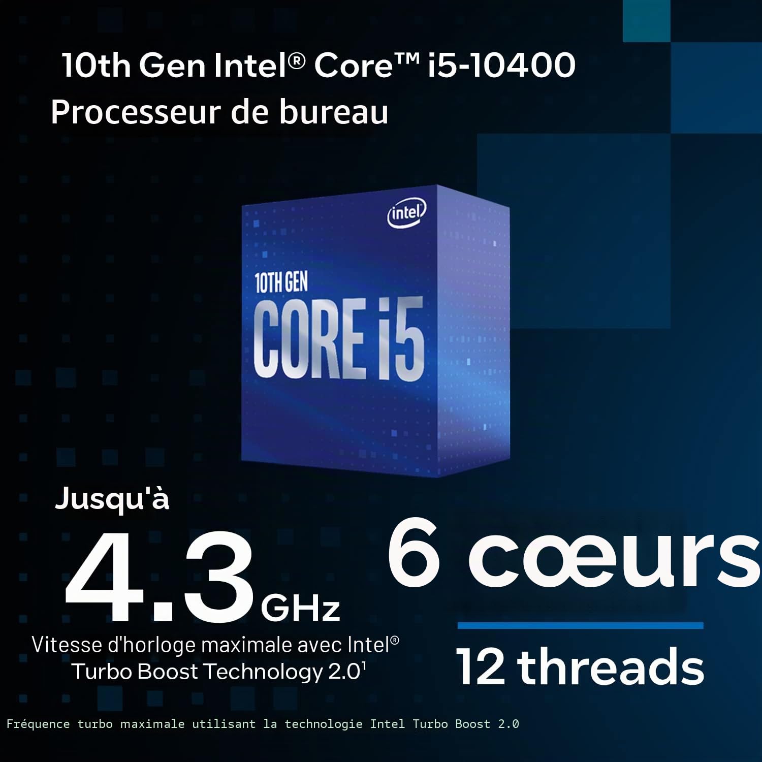 Intel® Core™ i5-10400 Processeur pour PC de Bureau, 6 cœurs jusqu'à 4,3 GHz, LGA1200 (chipset Intel® série 400) 65 W