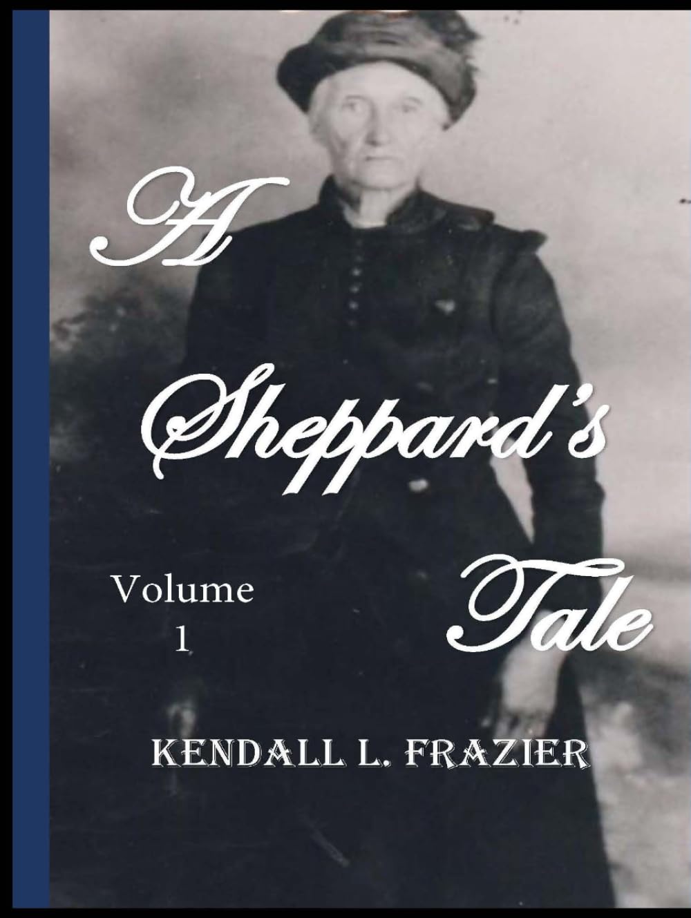 A Sheppard's Tale: Volume 1