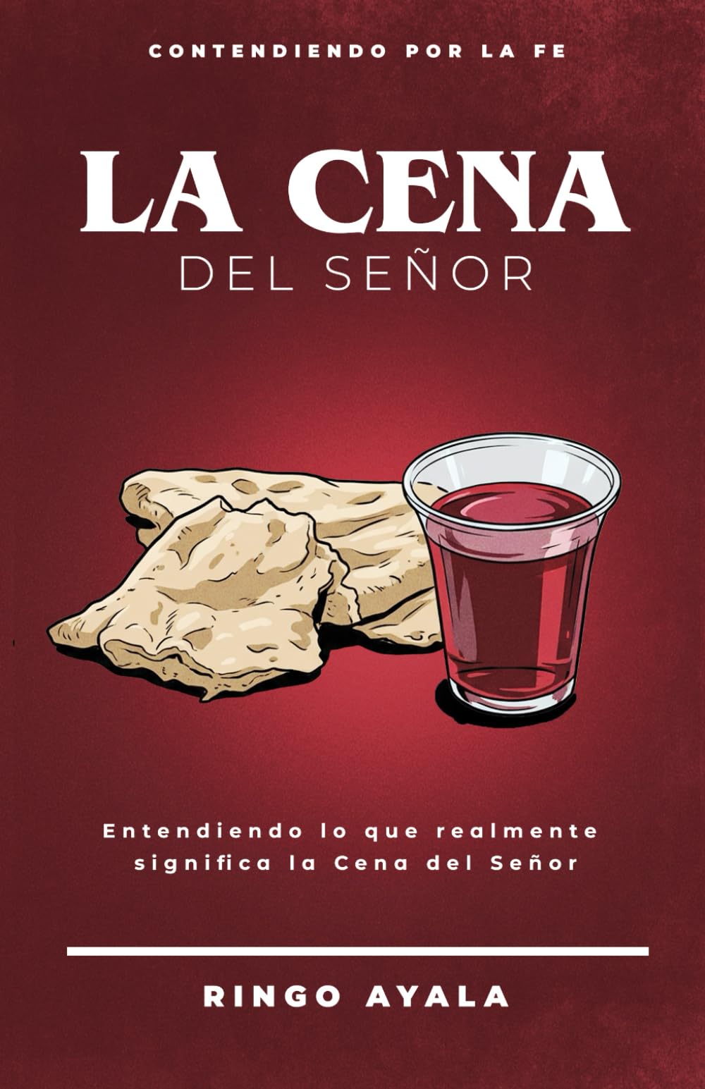 La Cena del Señor (La Jornada del Discipulo)