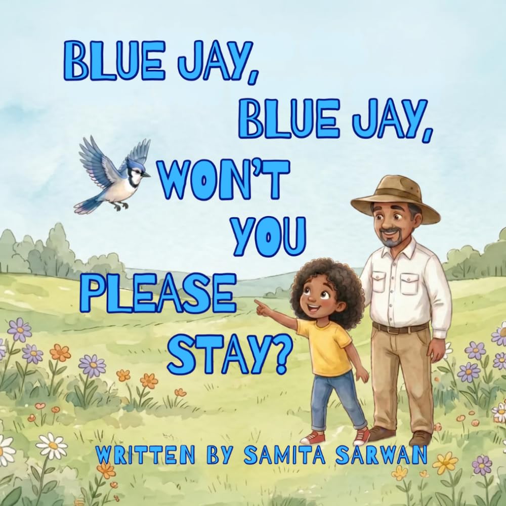 Blue Jay, Blue Jay, Won’t You Please Stay?