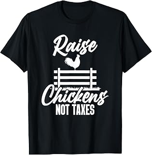 Raise Chickens Not Taxes Rooster Fence T-Shirt