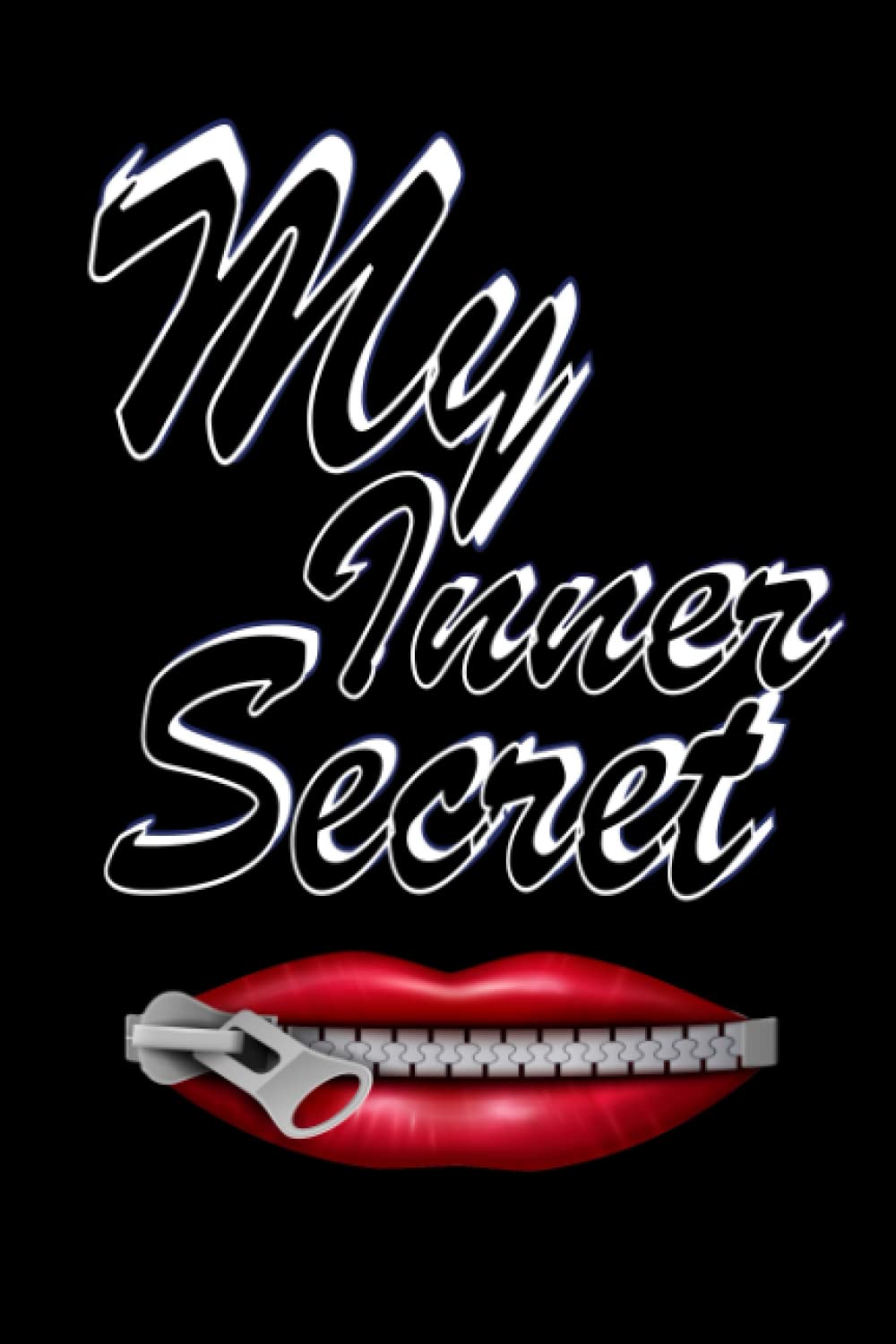 My Inner Secrets close your mouth ! : lined ,Journal Composition Book 120 Lined Pages Inspirational Quote Notebook To Write In 6 x 9 inches: Cuaderno ... Quote Notebook To Write In 6 x 9 inches
